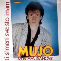 Download Mustafa Isanović Mujo - Ti Si Meni Sve Što Imam