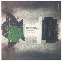 Download John Butcher & Ståle Liavik Solberg - So Beautiful It Starts To Rain