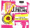 Jimmy Helms - If You Let Me I Dont Care Who Knows It