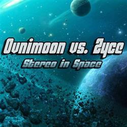 Download Ovnimoon vs Zyce - Stereo In Space