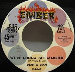 Download Dean & Jean - Were Gonna Get Married Too Young To Know