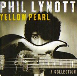 Download Phil Lynott - Yellow Pearl A Collection