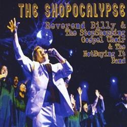 Download Reverend Billy & The Stopshopping Gospel Choir & The Notbuying It Band - The Shopocalypse