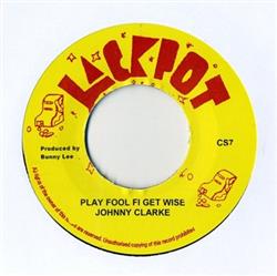 Download Johnny Clarke King Tubby & The Aggrovators - Play Fool Fi Get Wise