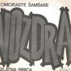 Download Vozdra - Cimciraste Šamšare Zlatna Ribica