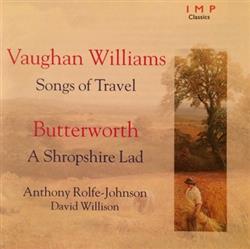 Download Vaughan Williams, Butterworth Anthony Rolfe Johnson, David Willison - Songs Of Travel A Shropshire Lad