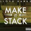 online luisteren Lloyd Banks - Make It Stack