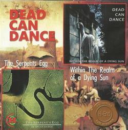 Download Dead Can Dance - 2 In 1 The Serpents Egg Within The Realm Of A Dying Sun