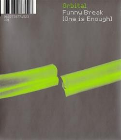 Download Orbital - Funny Break One Is Enough