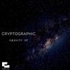 online anhören Cryptographic - Gravity EP