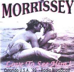 Download Morrissey - Love To See Him