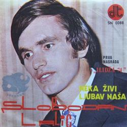 Download Slobodan Lalić - Neka Živi Ljubav Naša