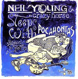 Download Neil Young & Crazy Horse - Sleeps With Pocahontas