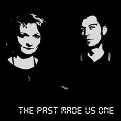 Download The Past Made Us One - The Past Made Us One