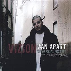 Download Vizion - Man Apart The Official Mixtape