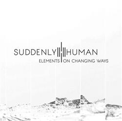 Download Suddenly Human - Elements On Changing Ways