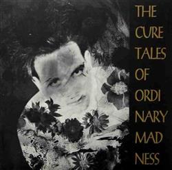 Download The Cure - Tales Of Ordinary Madness