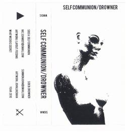 Download Self Communion Drowner - Self CommunionDrowner