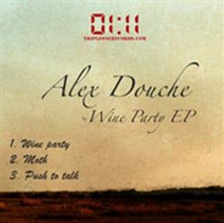 Download Alex Douche - Wine Party EP