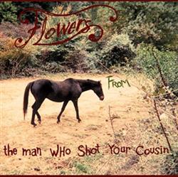 Download Flowers From The Man Who Shot Your Cousin - Hapless