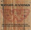 baixar álbum Waylon Jennings - Are You Ready For The Country What Goes Around Comes Around