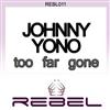 lataa albumi Johnny Yono - Too Far Gone