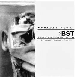 Download Schloss Tegal - BST Black Static Transmission Live