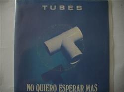 Download Tubes - No Quiero Esperar Mas