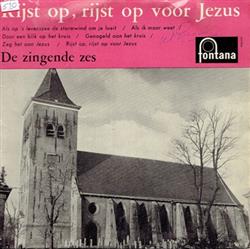 Download De Zingende Zes - Rijst Op Rijst Op Voor Jezus