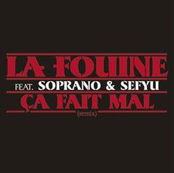 Download La Fouine Feat Soprano & Sefyu - Ça Fait Mal Remix