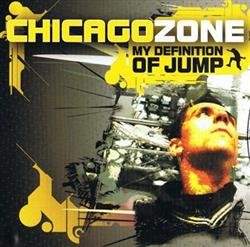 Download Chicago Zone - My Definition Of Jump