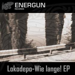 Download Lokodepo - Wie Lange EP