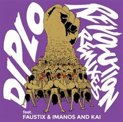 Download Diplo Feat Faustix & Imanos And Kai - Revolution Remixes