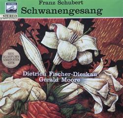 Download Franz Schubert Dietrich FischerDieskau Gerald Moore - Schwanengesang Letztes Werk