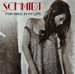 Download Schmidt - For Once In My Life