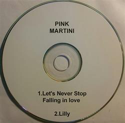 Download Pink Martini - Lets Never Stop Falling In Love Lilly