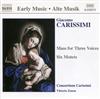 ladda ner album Giacomo Carissimi, Consortium Carissimi, Vittorio Zanon - Mass For Three Voices Six Motets