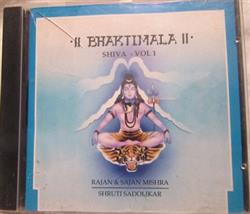 Download Rajan & Sajan Mishra, Shruti Sadolikar - Bhaktimala Shiva Vol 1