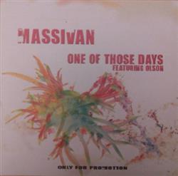 Download Massivan Featuring Olson - One Of Those Days