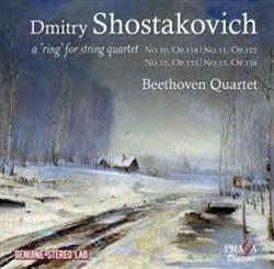 Download Beethoven Quartet, Dmitri Tsyganov, N Zabavnikov, Fyodor Druzhinin, Sergei Shirinsky, Dmitri Shostakovich - A Ring For String Quartet