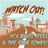 lyssna på nätet Rusti Steel & The Star Tones - Watch Out Its Rusti Steel The Star Tones
