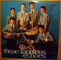 Download The Fabulous Echoes - Those Fabulous Echoes