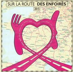 Download Les Enfoirés - Sur La Route Des Enfoirés 2015