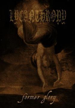 Download Lycanthropy - Former Glory