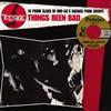 descargar álbum Various - Things Been Bad 18 Prime Slabs Of Mid 60s Garage Punk Grunt