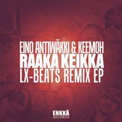 Download Eino Antiwäkki & Keemoh - Raaka Keikka LX Beats Remix EP