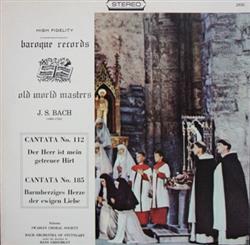 Download J S Bach The Swabian Choral Society, Bach Orchestra Of Stuttgart Under The Direction Of Hans Grischkat - Cantata No 112 Cantata No 185