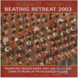 Download Trumpeters, Massed Bands, Pipes And Drums, And Corps Of Drums Of The Household Division - Beating Retreat 2003