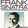ouvir online Frank Sinatra - You Make Me So Feel Young