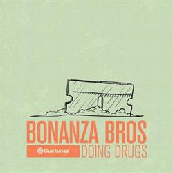 Download Bonanza Bros - Doing Drugs